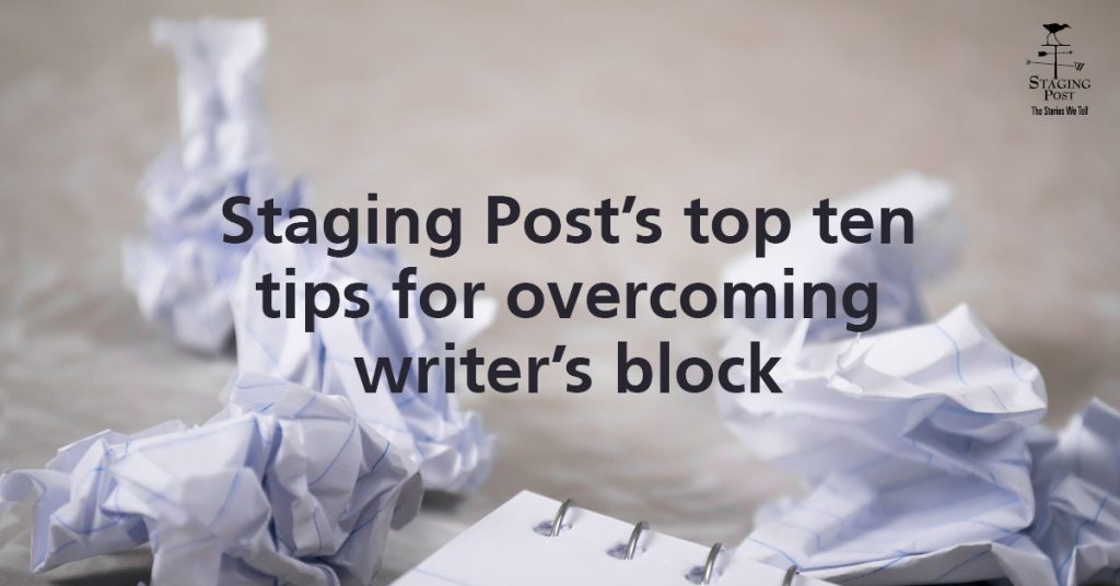 staging post’s top ten tips for overcoming writer’s block
